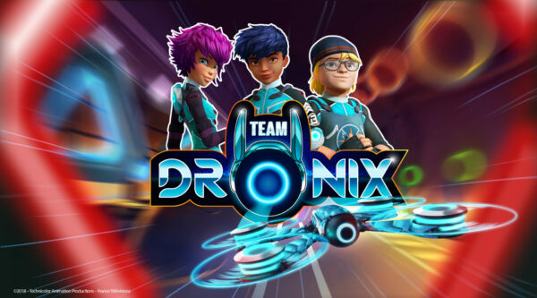 TECHNICOLOR ANIMATION PRODUCTIONS PRESENTE LES AVENTURES HIGH-TECH DE TEAM DRONIX