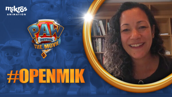 #OPENMIK TO LAURENCE VACHER, LINE PRODUCER ON PAW PATROL : THE MOVIE