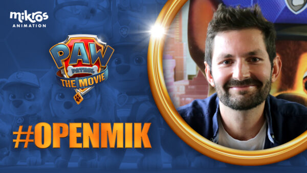 #OPENMIK WITH PIERRICK BARBIN, LEAD COMPOSITING ON PAW PATROL: THE MOVIE