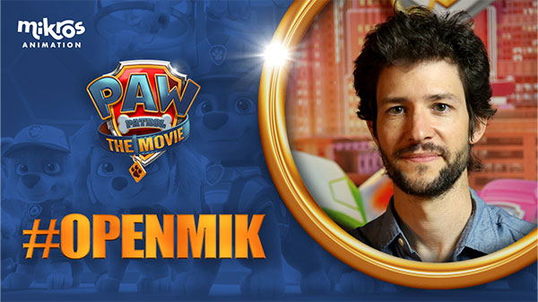 #OPENMIK WITH SYLVAIN SALAME, LIGHTING SUPERVISOR ON PAW PATROL: THE MOVIE