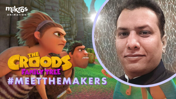 Meet The Makers | Sumit Nayak, chef d’équipe FX, parle de son expérience sur The Croods: Family Tree