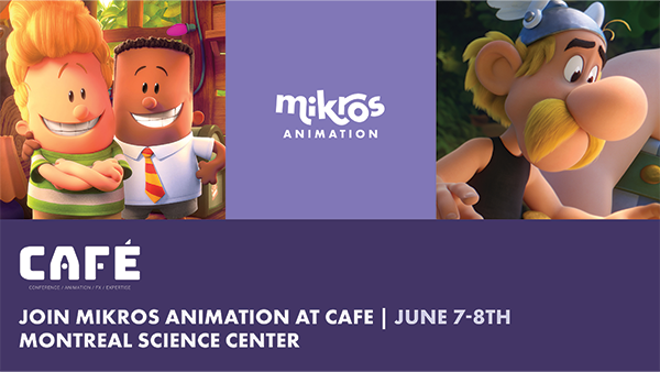 CAFE 2022 – MEET US AT MIKROS ANIMATION STUDIO PITCH