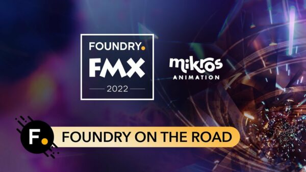 The Foundry x Mikros Animation au FMX 2022