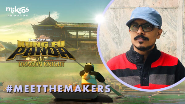 MEET THE MAKERS | Srikanth Pathuri, Animation Artist, TALKS ABOUT HIS EXPERIENCE ON KUNG FU PANDA: THE DRAGON KNIGHT