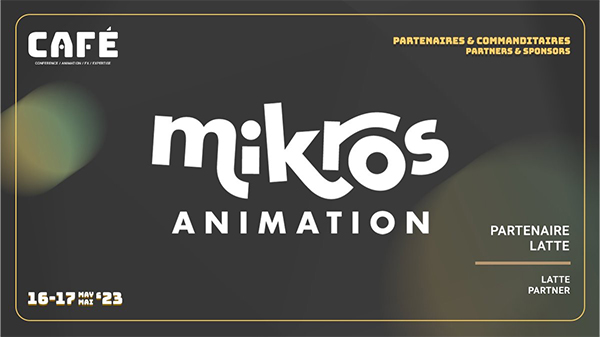 Mikros Animation @ CAFE 2023