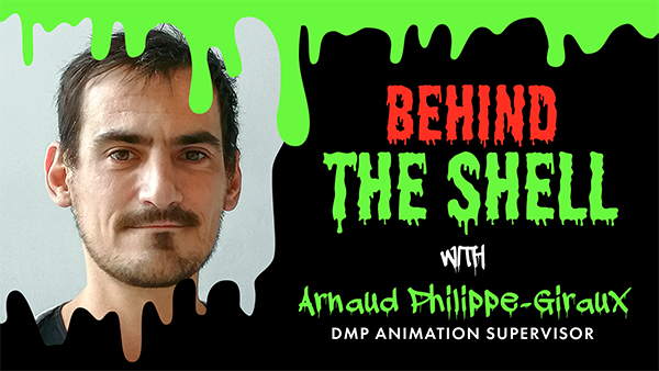 Behind the Shell avec Arnaud Philippe-Giraux, Superviseur DMP Animation