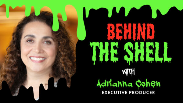 Behind the Shell avec Adrianna Cohen, Executive Producer