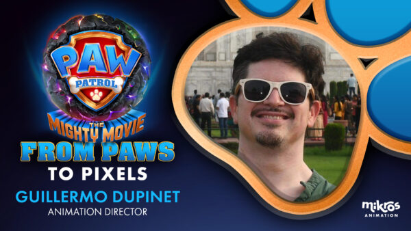 From PAWs To Pixels - Guillermo Dupinet – Animation Director