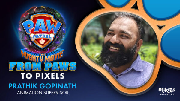 From PAWs To Pixels – Prathik Gopinath, Superviseur Animation