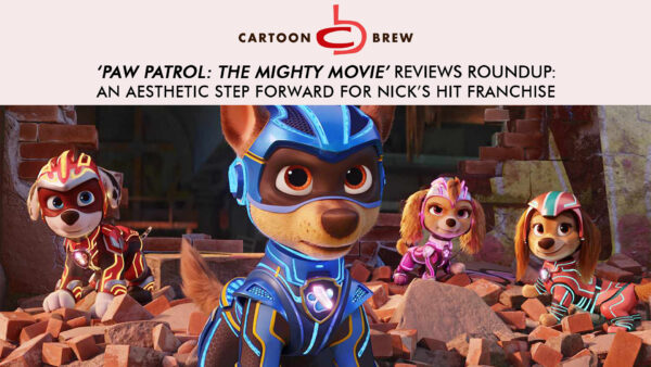 Cartoon Brew | ‘PAW Patrol: The Mighty Movie’ review : Une étape de franchie pour l’esthétique de la franchise Nick