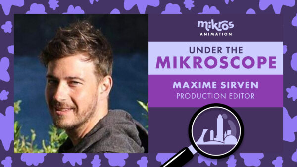 Under The Mikroscope 🔍 Maxime Sirven, Production Editor