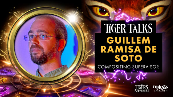 Tiger Talks 🐯 Guillem Ramisa De Soto,  Superviseur Compositing