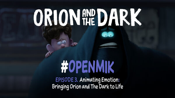 #OpenMik Mikros Animation – Orion and The Dark | Episode 3/4