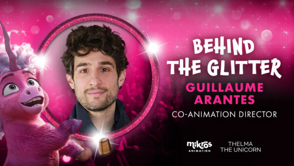 Behind The Glitter ✨ Guillaume Arantes – Co-Animation Director