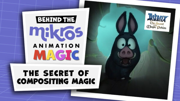 Behind The Mikros Magic - Les Secrets du Compositing