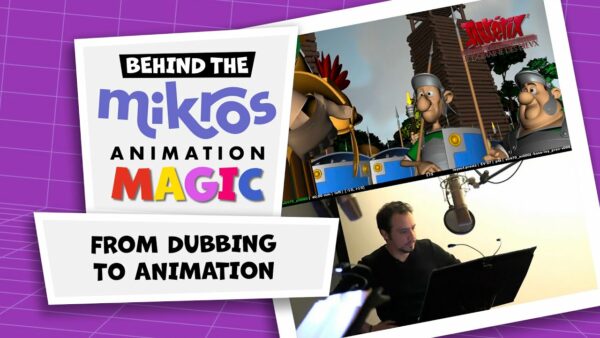 Behind The Mikros Magic – Astérix, from Dubbing to Animation