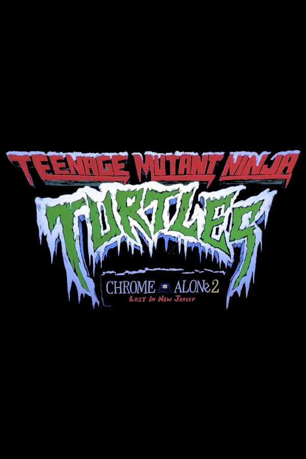 Teenage Mutant Ninja Turtles: Chrome Alone 2 – Lost in New Jersey